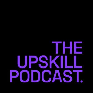 The Upskill Podcast