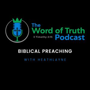 The Word of Truth Podcast - Bro. Heath Layne by Heath