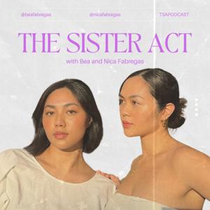 The Sister Act with Bea and Nica Fabregas by Bea and Nica Fabregas