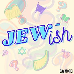 Jew-ish by Say More Network