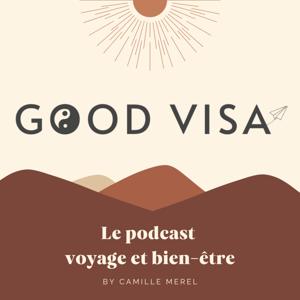 Good Visa : le podcast voyage et bien-être