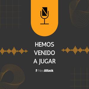 Hemos venido a jugar - NeoAttack 🎙