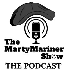 The MartyMariner Show The Podcast by Marty Mariner