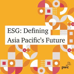 ESG: Defining Asia Pacific’s Future