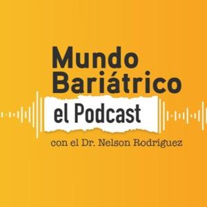 Mundo Bariátrico, con el Dr. Nelson Rodríguez.