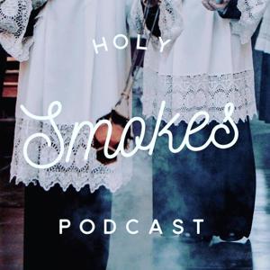 Holy Smokes Podcast