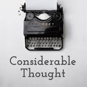 Considerable Thought