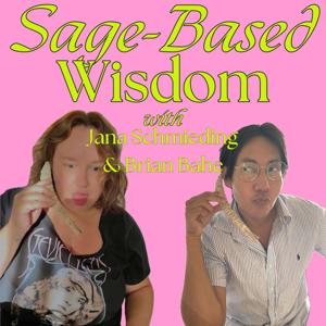 Sage-Based Wisdom by Jana Schmieding & Brian Bahe