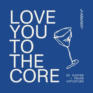 Love You To The Core by Xanthe + Frank Appleyard