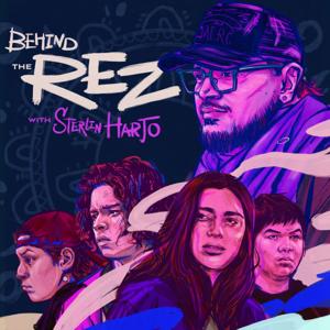 Behind the Rez with Sterlin Harjo by Sterlin Harjo