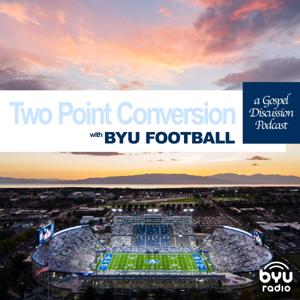 Two Point Conversion with BYU Football: A Gospel Discussion Podcast