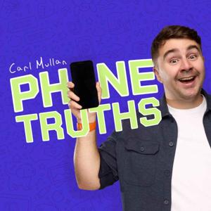 Phone Truths with Carl Mullan by Carl Mullan