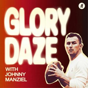 Glory Daze with Johnny Manziel by Almost Friday Media