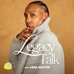 Legacy Talk with Lena Waithe by Hillman Grad & Lemonada Media