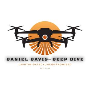 Daniel Davis Deep Dive by Daniel Davis