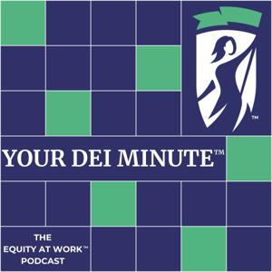 Your DEI Minute™