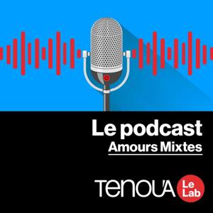 Le podcast de Tenou'a - Amours mixtes