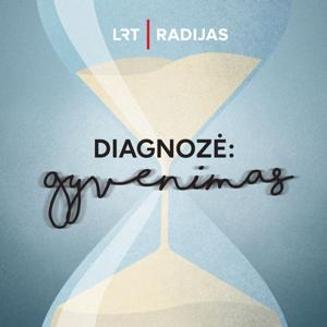 Diagnozė: gyvenimas by LRT