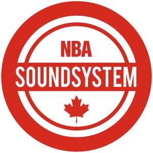 NBA Soundsystem Canada by 604 Podcast Network