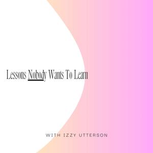 Lessons Nobody Wants To Learn