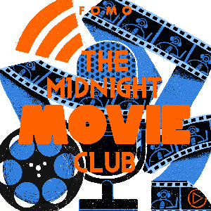 The Midnight Movie Club by FOMO