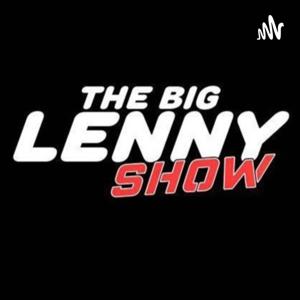 The Big Lenny Live Stream Archive by The Big Lenny Live Stream Archive