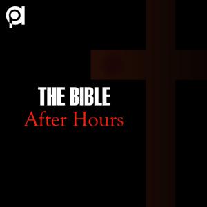 The Bible After-Hours