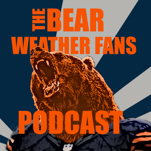 The Bear Weather Fans Podcast by Bear Weather Fans