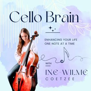 The Cello Brain Podcast