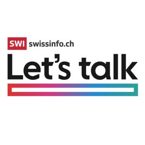 Let's Talk - a video podcast from SWI swissinfo.ch for Swiss abroad.