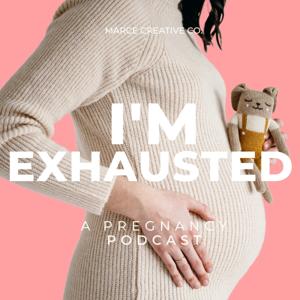 I'm Exhausted Podcast