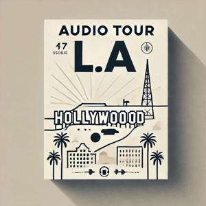 Audio Guide Los Angeles | Walking Tour of L.A. in a Day