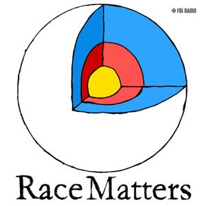 Race Matters by FBi Radio