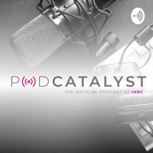 PodCatalyst: The Official Podcast of IABC