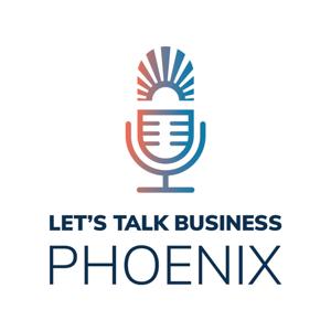 Let's Talk Business Phoenix