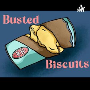 Busted Biscuits by Busted Biscuits