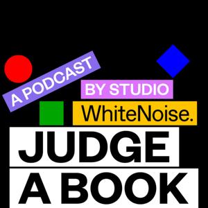 JUDGE A BOOK | A Podcast by Studio White Noise by SESSION in PROGRESS