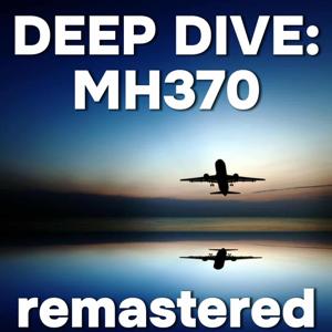 Deep Dive: MH370, Remastered