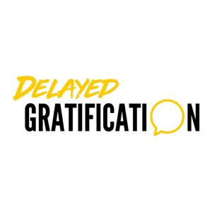 Delayed Gratification Podcast