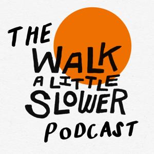 Walk A Little Slower with Tanner Olson