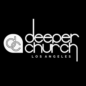 Deeper Church LA