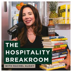 The Hospitality Breakroom with Rachel Alday by Rachel Alday & Abode Luxury Rentals