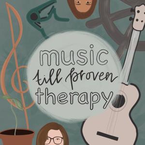 Music Till Proven Therapy