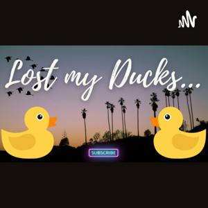 Lost My Ducks...