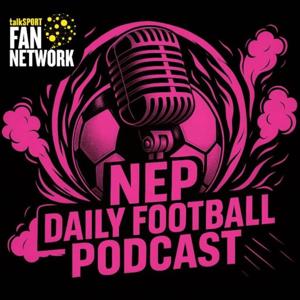 NEP Daily Football Podcast