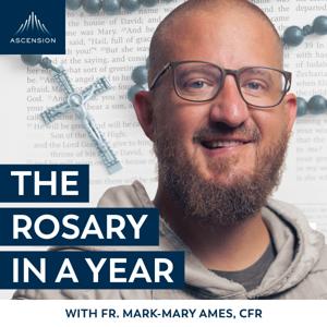 The Rosary in a Year (with Fr. Mark-Mary Ames) by Ascension