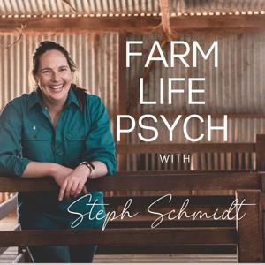 Farm Life Psych with Steph Schmidt