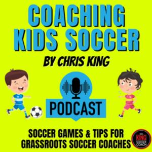 Coaching Kids Soccer by Chris King by Chris King