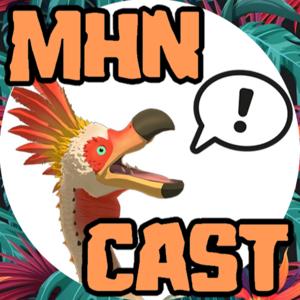 MHNCast: a Monster Hunter Now Podcast by SerAmanda and Maxotron