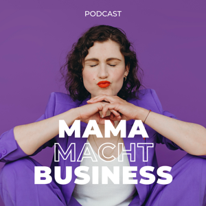 Mama Macht Business by Lisa Liebenau